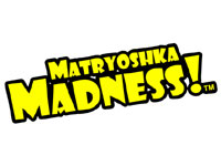 MATRYOSHKA MADNESS! LLC