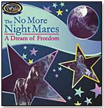 No More Night Mares, a Dream of Freedom by WILD HEART RANCH