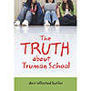 The Truth about Truman School by ALBERT WHITMAN & COMPANY