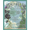 Earthly Bodies & Heavenly Hair: Natural and Healthy Personal Care for Every Body by Ceres Press