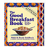 The Good Breakfast Book: 485 Healthy Ways to Start the Day by Ceres Press