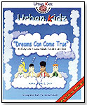 "Dreams Can Come True": An Early-Start Career Guide for Girls and Boys by ALL 4 KIDZ ENTERPRISES