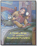 A Child's Guide to Common Household Monsters by BOYDS MILLS PRESS