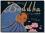 Becoming Buddha: The Story of Siddhartha by HEIAN INTERNATIONAL INC.