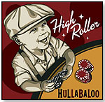 High Roller by HULLABALOO
