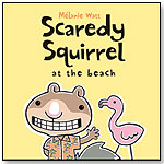 Scaredy Squirrel at the Beach by KIDS CAN PRESS