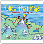 Follow That Map!: A First Book of Mapping Skills by KIDS CAN PRESS
