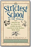 The Strictest School in the World by KIDS CAN PRESS