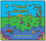Think Green! by KIDS THINK BIG LLC