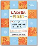 Ladies First by NATIONAL GEOGRAPHIC SOCIETY