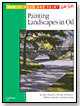 Painting Landscapes in Watercolor and Painting Landscapes in Oil, 32pp. by WALTER FOSTER PUBLISHING INC.