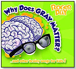 Why Does Gray Matter? by ROGER DAY PRODUCTIONS LLC