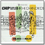 Chip Taylor and the Grandkids - Golden Kids Rules by SMITHSONIAN FOLKWAYS RECORDINGS