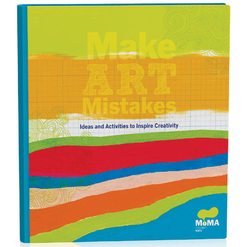 MoMA Make Art/Make Mistakes by CHRONICLE BOOKS FOR CHILDREN