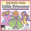 Songs for Little Princesses by CASABLANCA KIDS INC.