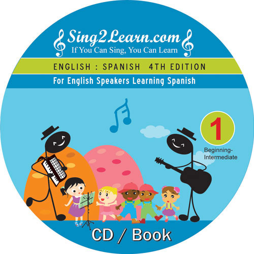 English Speakers Learning Spanish: Beginner to Intermediate (Disc 1) by Sing2Learn