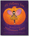All Hallows Eve: The Story of the Halloween Fairy by POSITIVE SPIN PRESS