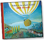 Jack Grunsky: Partout o les enfants chantent by CASABLANCA KIDS INC.