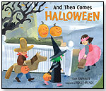 And Then Comes Halloween by CANDLEWICK PRESS