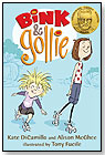 Bink and Gollie by Kate DiCamillo and Alison McGhee by CANDLEWICK PRESS
