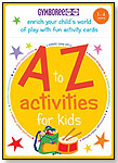 A to Z Activities for Kids by KEY PORTER BOOKS