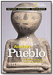 Ancient Pueblo: Archaeology Unlocks the Secrets of America's Past by NATIONAL GEOGRAPHIC SOCIETY