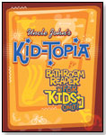 Uncle John's KID-TOPIA Bathroom Reader for Kids Only by BATHROOM READERS' PRESS