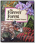 The Forever Forest: Kids Save a Tropical Treasure by DAWN PUBLICATIONS
