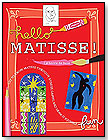 Hello Matisse! by BIRDCAGE PRESS