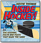 Inside Hockey: The Legends, Facts and Feats That Made the Game by MAPLE TREE PRESS