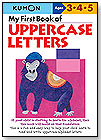 My First Book of Uppercase Letters by KUMON PUBLISHING NORTH AMERICA INC.