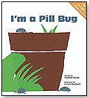 I'm a Pill Bug by KANE/MILLER BOOK PUBLISHERS