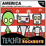 Teacher and the Rockbots: America by POWER ARTS COMPANY, INC.