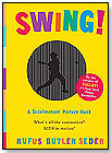 SWING! A Scanimation Picture Book by WORKMAN PUBLISHING