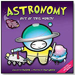 Astronomy: Out of This World! by KINGFISHER BOOKS