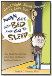 Good Night, Sweet Dreams, I Love You: Now Get into Bed and Go to Sleep! by BOYS TOWN PRESS