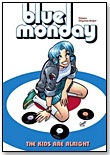 Blue Monday: The Kids Are Alright by ONI PRESS