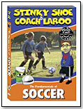 Stinky Shoe & Coach LaRoo: The Fundamentals of Soccer by A.L.L. FOR KIDS INC.