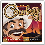 Cowboy - Bath to Bedtime Musicals by TIPPY TOE TOONS
