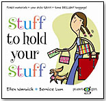 Stuff to Hold Your Stuff by KIDS CAN PRESS
