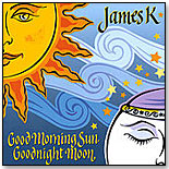 Good Morning Sun Goodnight Moon by RIVERTOWN RECORDS