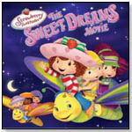 Strawberry Shortcake: The Sweet Dreams Movie Sountrack by KOCH ENTERTAINMENT