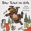 Bear Tunes For Kids by FUN TUNES FOR KIDS