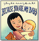 Because You Are My Baby by ABRAMS BOOKS