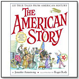 The American Story: 100 True Tales From American History by RANDOM HOUSE INC.