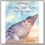 The Day Tiger Rose Said Goodbye by Jane Yolen by RANDOM HOUSE INC.