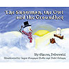 The Snowman, the Owl, and the Groundhog by ABOVE THE CLOUDS PUBLISHING