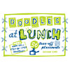Doodles at Lunch by BLUE APPLE BOOKS