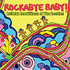 Rockabye Baby! Lullaby Renditions of The Beatles by ROCKABYE BABY!