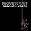 Rockabye Baby! Lullaby Renditions of Metallica by ROCKABYE BABY!